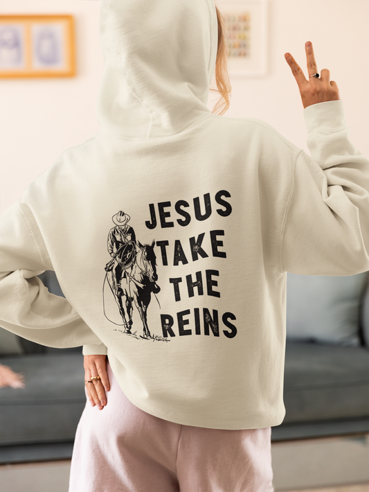 Jesus Take the Reins Hoodie
