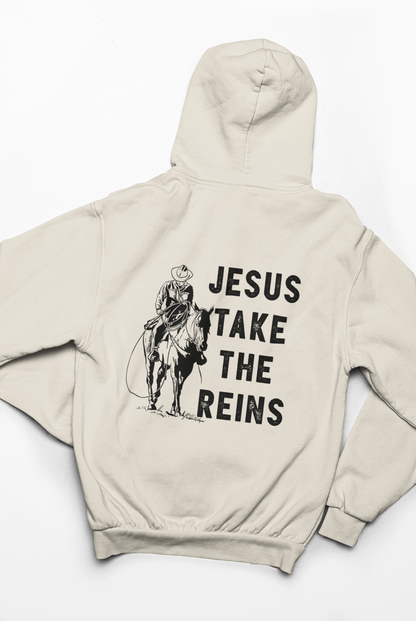 Jesus Take the Reins Hoodie
