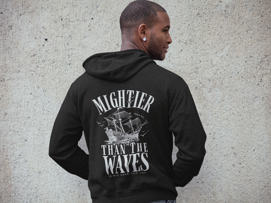 Mightier Than the Waves Hoodie
