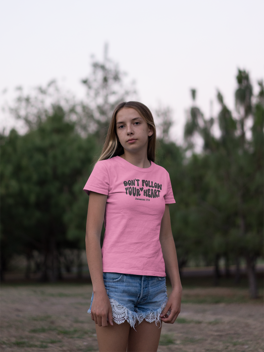 Don't Follow Your Heart Tee