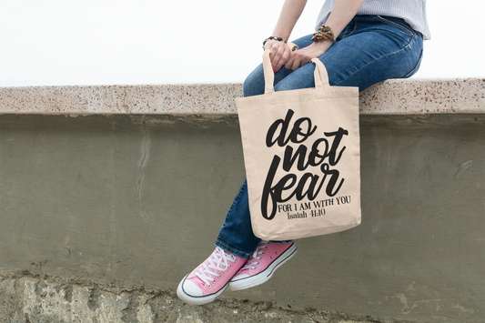 Fear Not Tote Bag